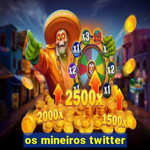 os mineiros twitter